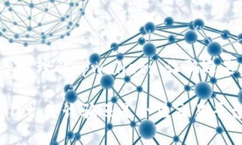 有效率地理解tpwallet: 诈骗还是合法？

tpwallet：是诈骗还是合法交易平台？