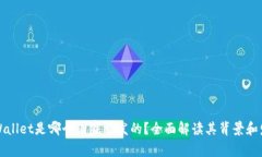 TPWallet是哪个国家开发的？
