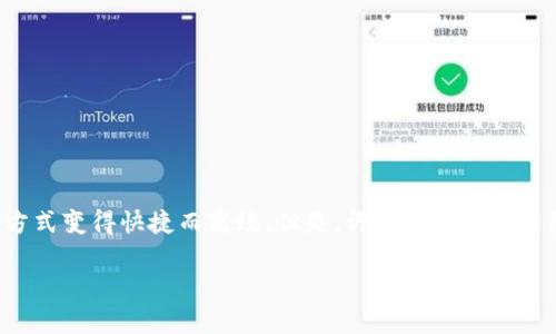 微信钱包如何显示数字？深入探索您的支付数字化之旅

随着数字支付的不断普及，微信钱包已成为越来越多用户生活中不可或缺的一部分。无论是购买日常用品还是转账给朋友，微信钱包都让我们的支付方式变得快捷而高效。但是，许多用户在使用微信钱包时对于如何显示数字仍然存在一些疑问。今天我们就来详细探讨一下，微信钱包是如何显示这些数字的，以及在使用过程中需要注意的地方。

解锁微信钱包数字显示的秘密：您的日常支付新体验