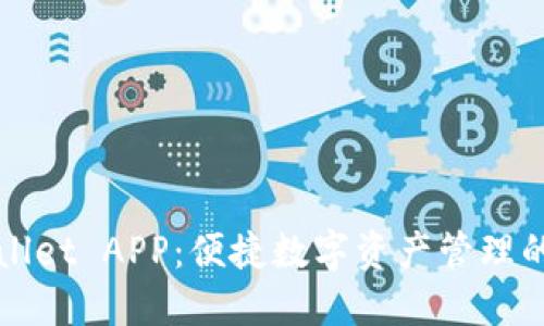 探索TPWallet APP：便捷数字资产管理的视频教程