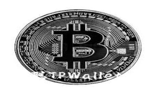 思考一个且的

如何自定义创建中本聪TPWallet：简单易懂的完整指南