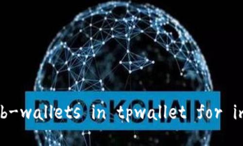 explore the potential of sub-wallets in tpwallet for improved crypto management